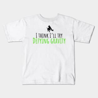 Defying gravity wicked Kids T-Shirt